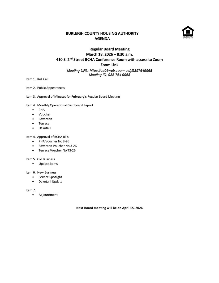 𝗕𝘂𝗿𝗹𝗲𝗶𝗴𝗵 𝗖𝗼𝘂𝗻𝘁𝘆 𝗛𝗼𝘂𝘀𝗶𝗻𝗴 𝗔𝘂𝘁𝗵𝗼𝗿𝗶𝘁𝘆 𝗠𝗲𝗲𝘁𝗶𝗻𝗴 𝗔𝗴𝗲𝗻𝗱𝗮
March 18, 2026
8:30 AM
In person: 410 South 2nd St, Bismarck 
Virtual: zoom.us/j/9357649968
Meeting ID: 935 764 9968

#BurleighCo