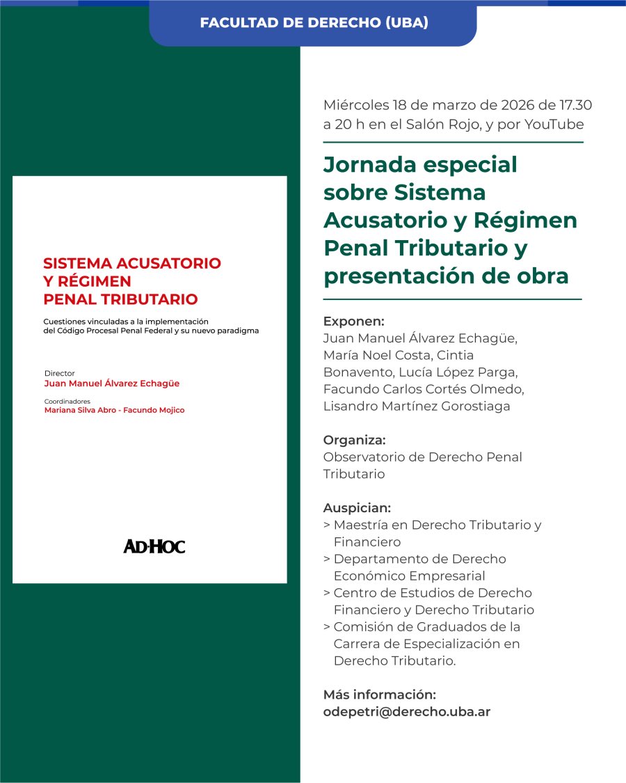 Los invitamos a la jornada especial sobre “Sistema Acusatorio y Régimen Penal Tributario” y a la presentación de la obra. Hoy a las 17:30 en <a href="/DerechoUBA/">Facultad de Derecho</a>.
