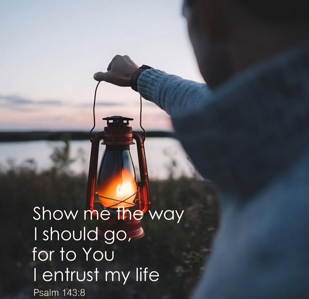 🔦"Show me the way I should go,
for to YOU I entrust my life."🕯
📖Pslams 143:8📖

#SpeakLife #Wednesday #WednesdayMorning 
#WednesdayWisdom #HumpDay