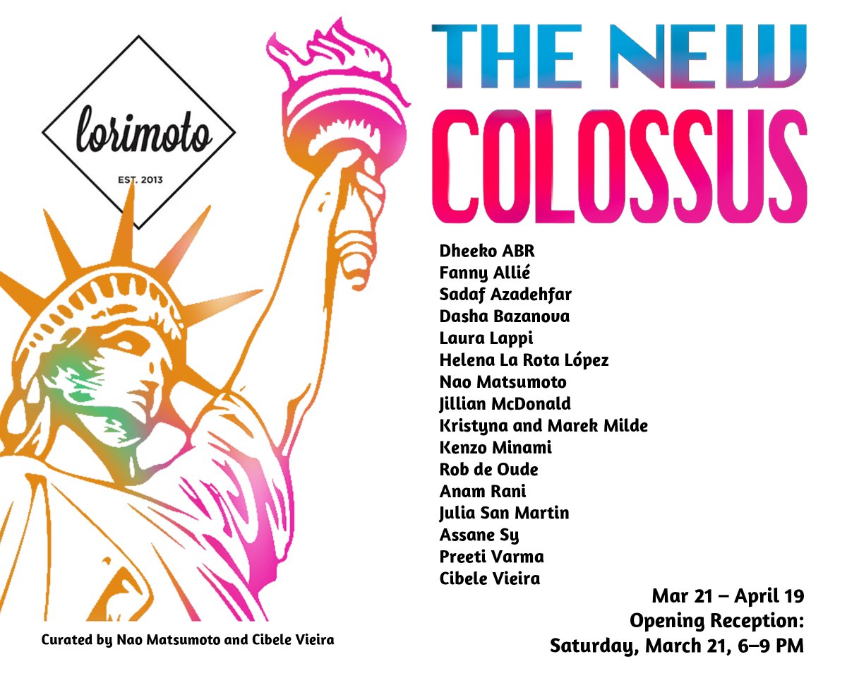 KenzoMinami's tweet photo. Lorimoto Gallery is proud to invite you to THE NEW COLOSSUS. An exhibition curated by Nao Matsumoto and Cibele Vieira.

Opening:
Saturday March 21st
6-9pm

Lorimoto Gallery
1623 Hancock St.
Ridgewood 11385

https://t.co/x5SNK5nuEv https://t.co/iOFXdhMcDn