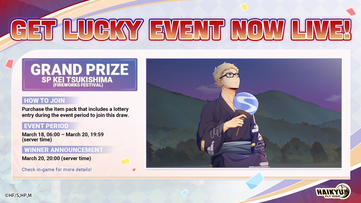EN_HQflyhigh's tweet image. ／
🎁 The Lottery Event has begun!
＼

Try your luck and win the Grand Prize

🏐SP KEI TSUKISHIMA (Fireworks Festival)!

Check out the image below for more details 👇

#HAIKYU #FLYHIGH #ハイキュー #hq_Anime #HAIKYUFLYHIGH