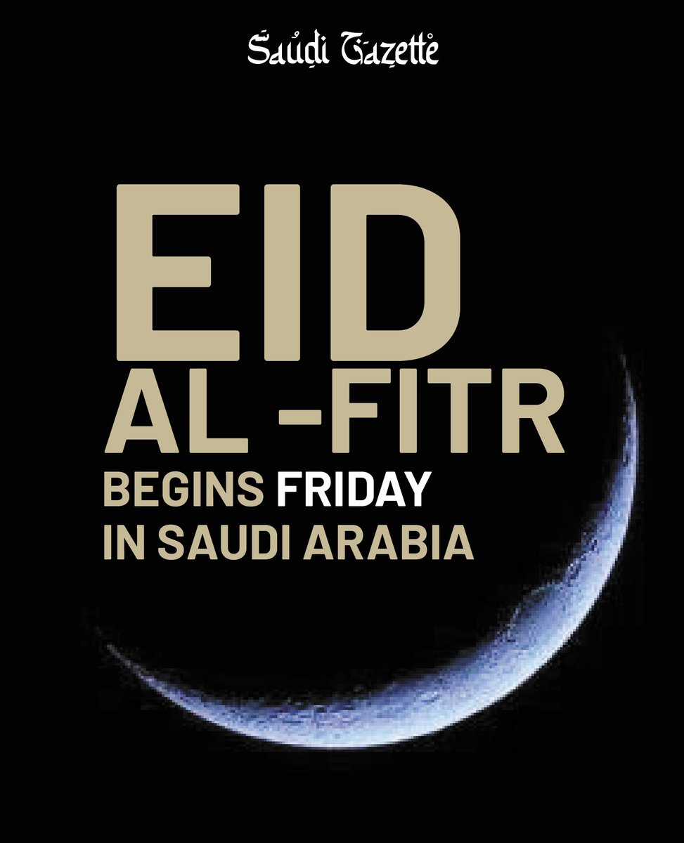 Saudi_Gazette's tweet photo. The Saudi Supreme Court has declared Thursday the completion of 30 days of Ramadan, with Eid Al-Fitr to begin on Friday
https://t.co/SK84j0iCoB https://t.co/IekoVfcM6l