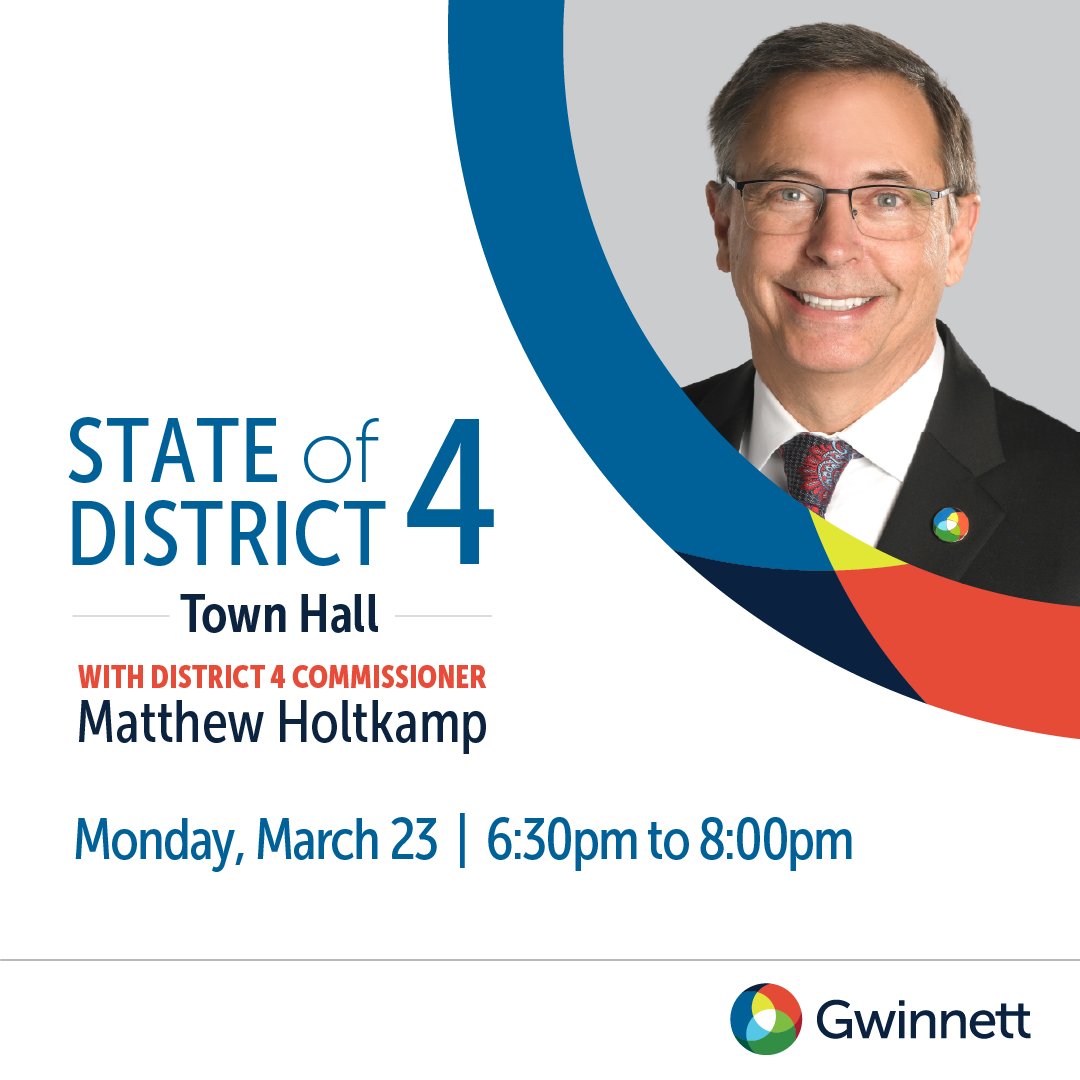 Join Commissioner Matthew Holtkamp and Gwinnett County department leaders for updates on public safety, development, transportation and more in
District 4. Bring your questions for Q&amp;A with Commissioner Holtkamp and other
department leadership following the presentation!