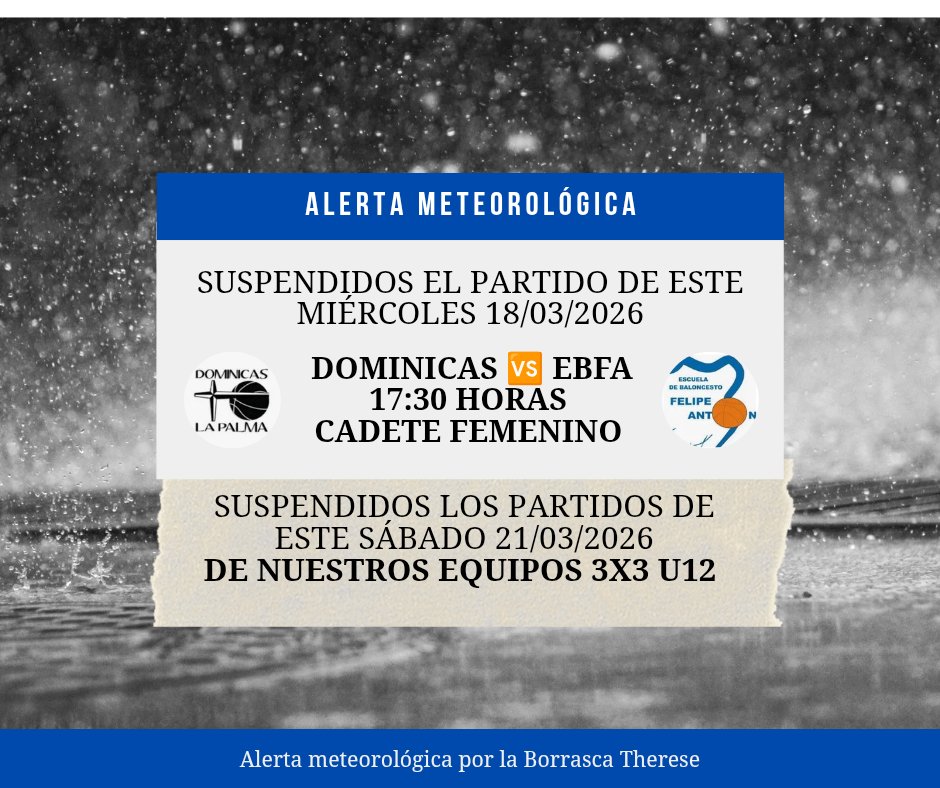 DominicasPalma's tweet photo. Se suspenden los partidos de este miércoles y sábado por la borrasca Therese. Comunicaremos las nuevas fechas y horarios. VAMOS DOMINICAS ‼️👍🏻👏🏻💪🏻🏀 https://t.co/o0sqSAyEcU
