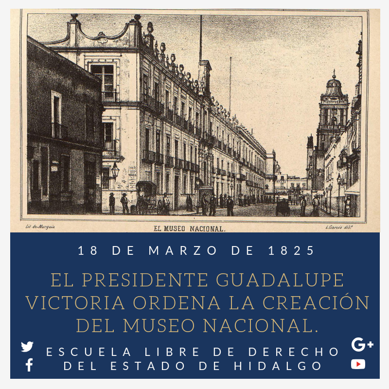 eldehgo's tweet photo. #UnDíaComoHoy pero de 1825, el Presidente Guadalupe Victoria, ordenó la creación del Museo Nacional. #HistoriaDeMéxico #FuerzaELDEH #ConoceTuHistoria https://t.co/Vy7AvsmoEs