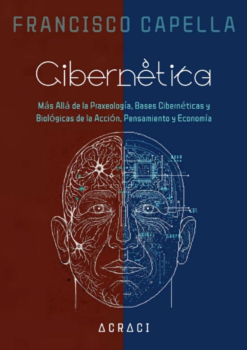 📚 "Cibernética: Más Allá de la Praxeología, Bases Cibernéticas y Biológicas de la Acción, Pensamiento y Economía", Francisco Capella 🧐

Descargar PDF 👇

Google Drive: drive.google.com/file/d/1cvpI0-…

👉 Telegram, Acraci Editorial ✍️: t.me/EditorialAcrac…