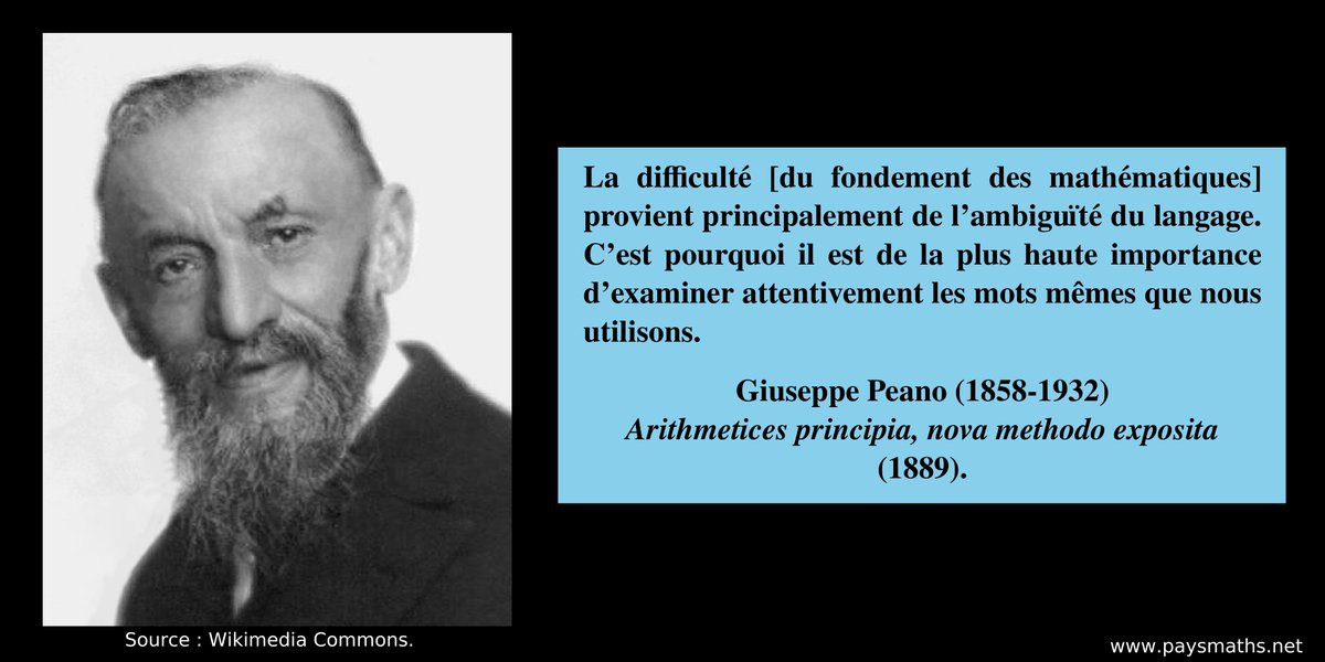 paysmaths's tweet image. "La difficulté [du fondement des mathématiques] provient principalement de l'ambiguïté du langage. C'est pourquoi il est de la plus haute importance d'examiner attentivement les mots mêmes que nous utilisons." – Giuseppe Peano (1858–1932)
#citation #mathématiques #langage #maths