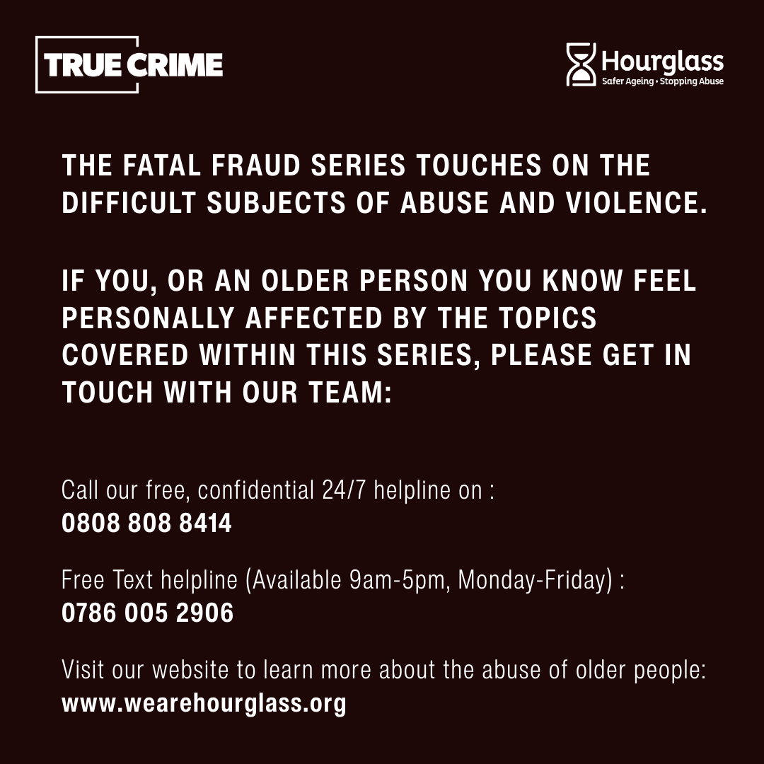 wearehourglass_'s tweet image. Hourglass are proud to have worked on two episodes of the NEW series - Fatal Fraud. This True Crime series exposes cases where financial deception escalated into deadly violence.

Our free and confidential Helpline is available 24/7 on 0808 808 8141.

#Hourglass #SaferAgeing