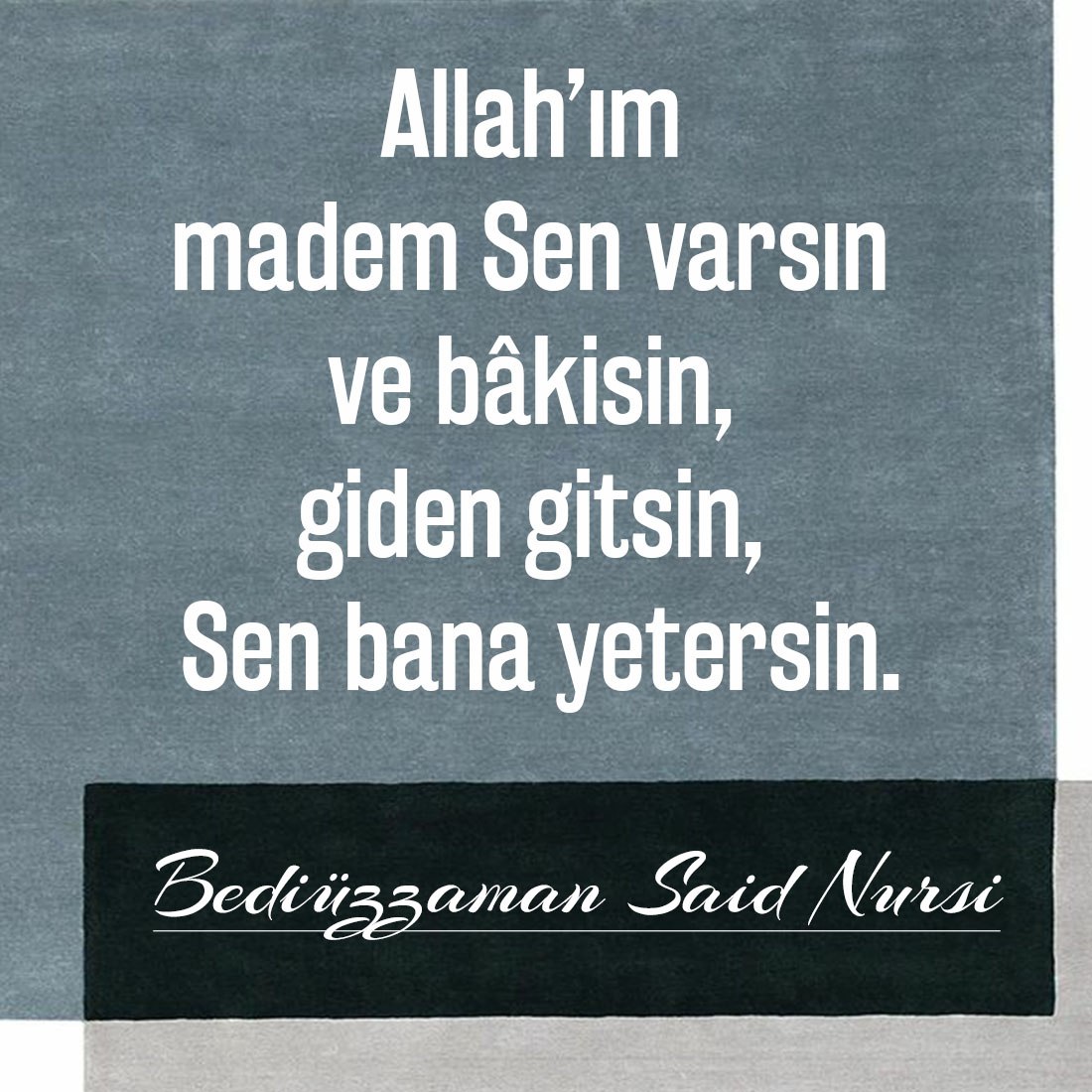 kesinbilgi2023's tweet photo. "Allah’ım madem sen varsın ve bâkisin, giden gitsin, sen bana yetersin."

 Bediüzzaman Said Nursi https://t.co/9b8GVWH2EP