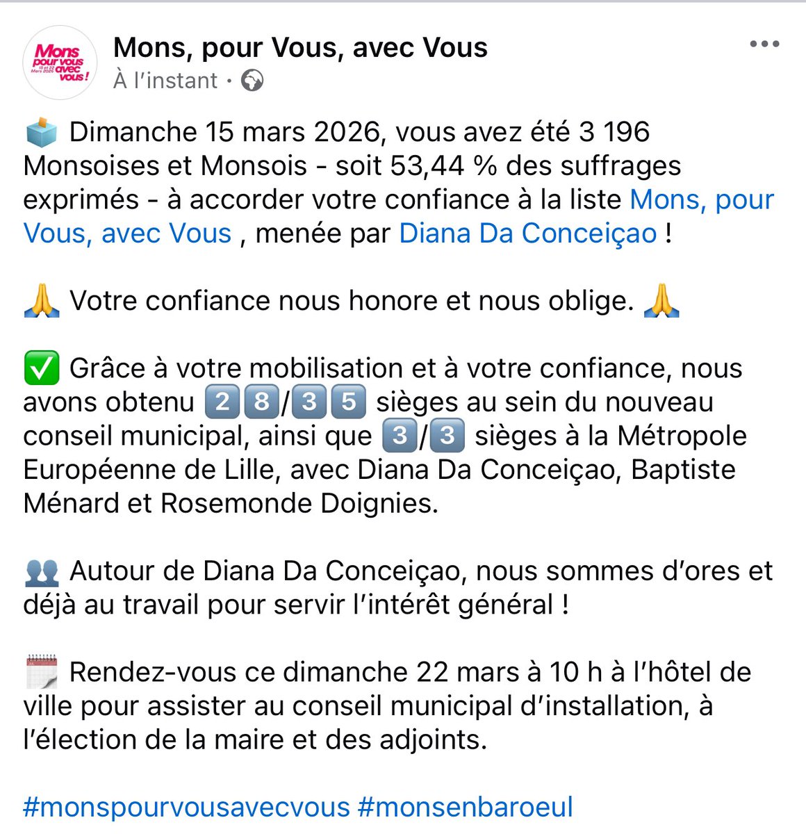 Monspourvous's tweet photo. 🗳️ Dimanche 15 mars 2026, vous avez été 3 196 Monsoises et Monsois - soit 53,44 % des suffrages exprimés - à accorder votre confiance à la liste Mons, pour Vous, avec Vous , menée par Diana Da Conceiçao !

🙏 Votre confiance nous honore et nous oblige. 🙏

#MonsEnBaroeul https://t.co/Xp2FsolJ4S