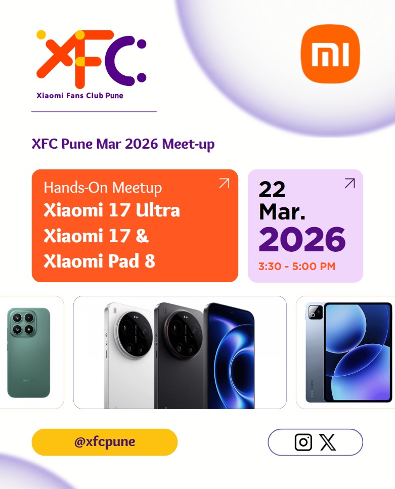 This month, we’re bringing you an exciting hands-on meetup with Xiaomi’s latest launches! 🔥

Get ready to experience the #Xiaomi17, #Xiaomi17Ultra, and #XiaomiPad8 up close 

Date: 22 March 
Time: 3:30 PM
Location: Xiaomi Home, FC Road

Don’t miss it — see you at the meetup! 🙌
