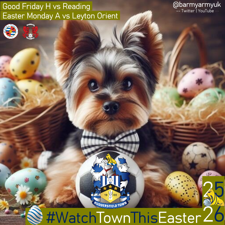 barmyarmyuk's tweet photo. #Huddersfield Town - #WatchTownThisEaster
Good Friday (03/04) | Reading | Home | 15:00 | #HUDREA
Easter Monday (06/04) | Leyton Orient | Away | 15:00 | #LEYHUD
Can Town complete a double of 'doubles' this Easter?
#htafc | #htfc | #Easter26 https://t.co/VgZDzCZHPJ