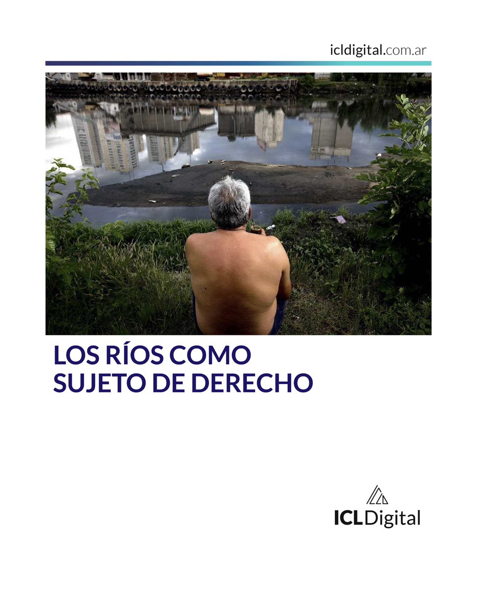Icl_digital's tweet photo. LOS RÍOS COMO SUJETO DE DERECHO

✍🏽 Nota Completa: https://t.co/71eLfNWI3B https://t.co/LTr4K6QkY3