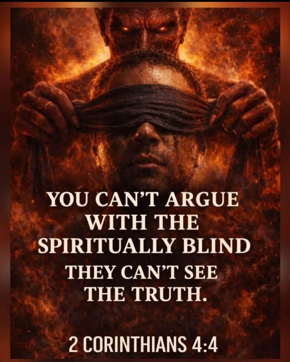 These people can’t see what’s right in front of them to see but instead Satan has blinded them to the truth they choose to live for this world instead of Jesus..