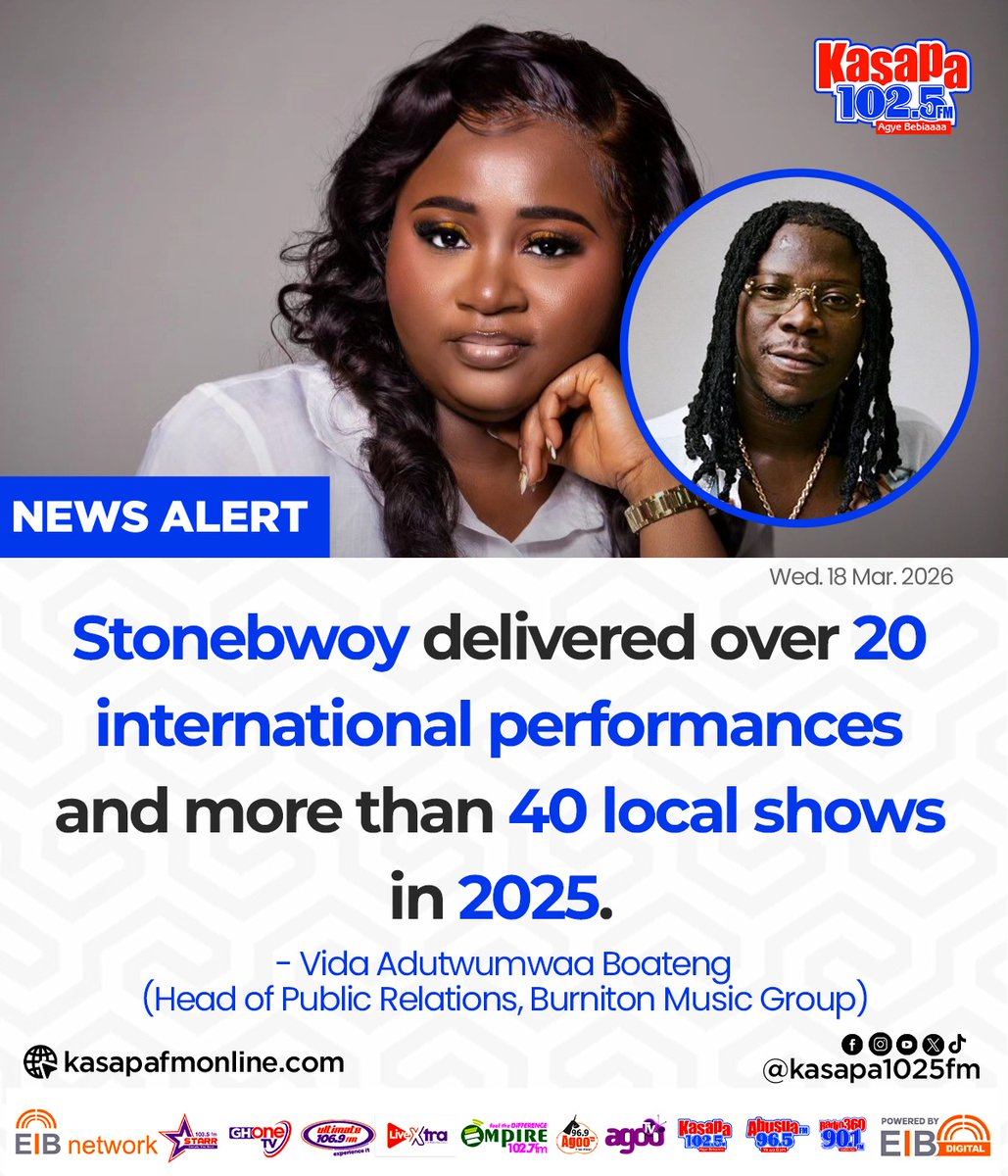Stonebwoy delivered over 20 international performances in 2025... - Vida Adutwumwaa Boateng (Head of Public Relations, Burniton Music Group)

#KasapaFM
#GHOneNews #EIBNetwork 
#GHOneTV #NewsAlert