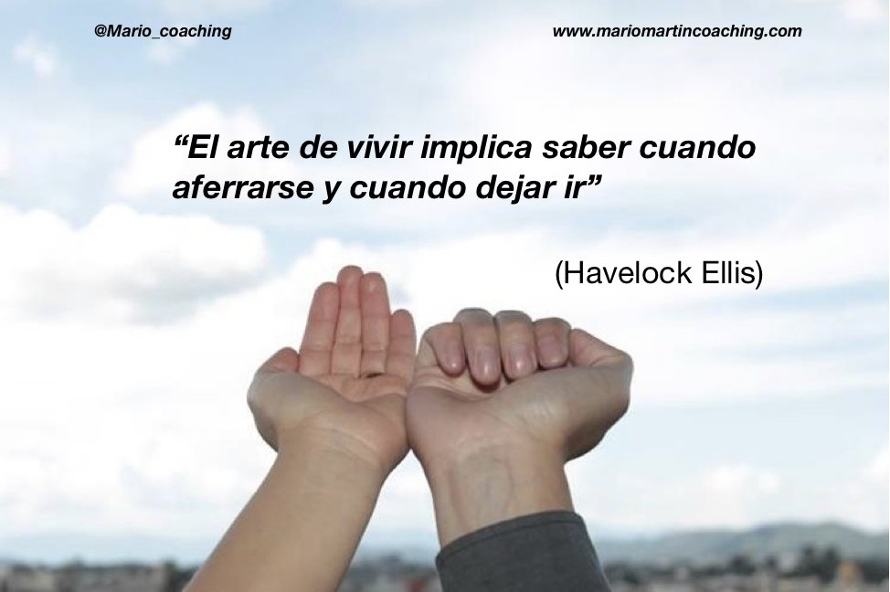 "El arte de vivir implica saber cuando aferrarse y cuando dejar ir" (#HavelockEllis)

mariomartincoaching.com/el-arte-de-viv…

#Coaching