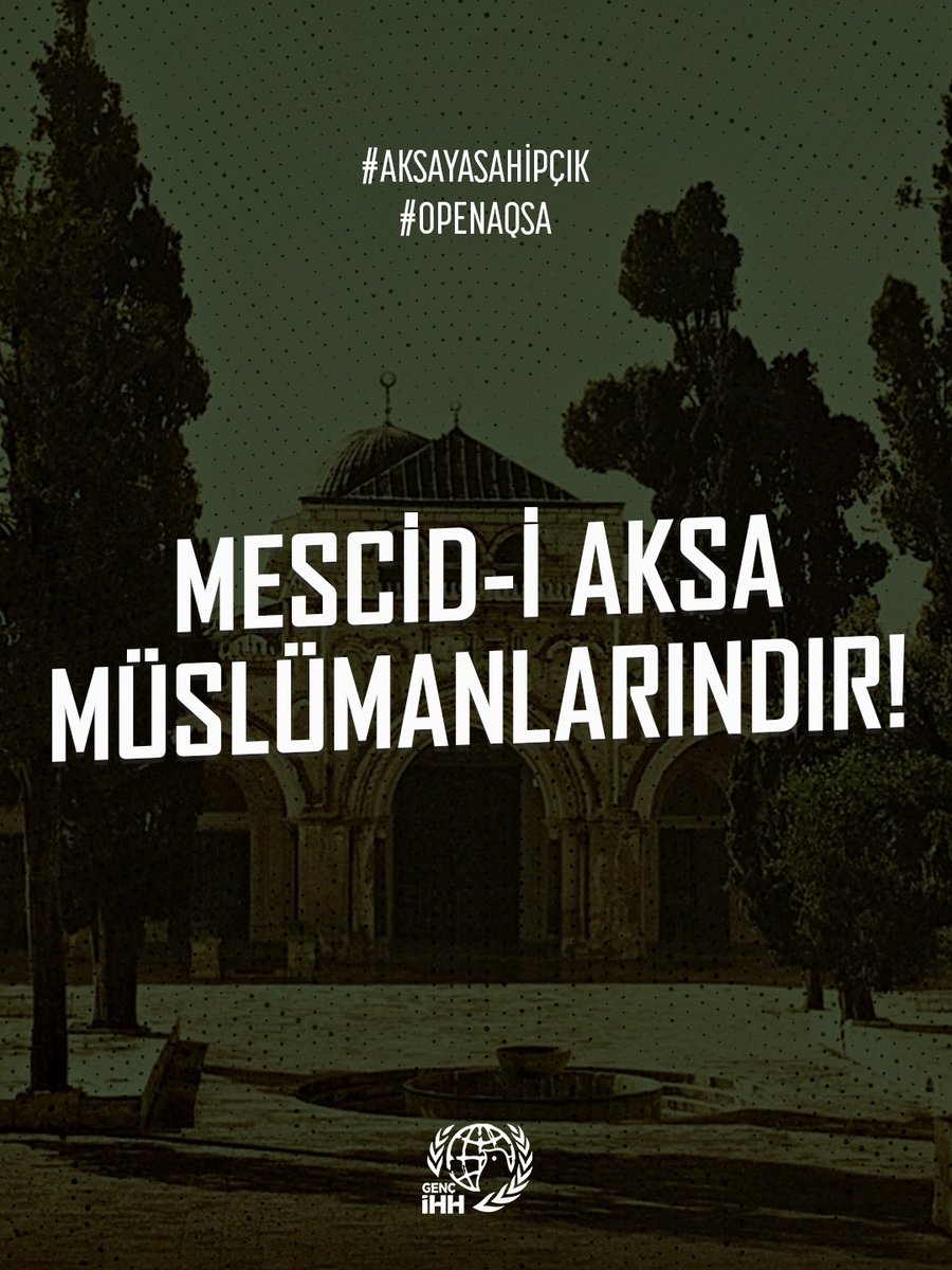 Mescid-i Aksa müslümanlarındır!
#AksayasSahipÇık    #OpenAqsa