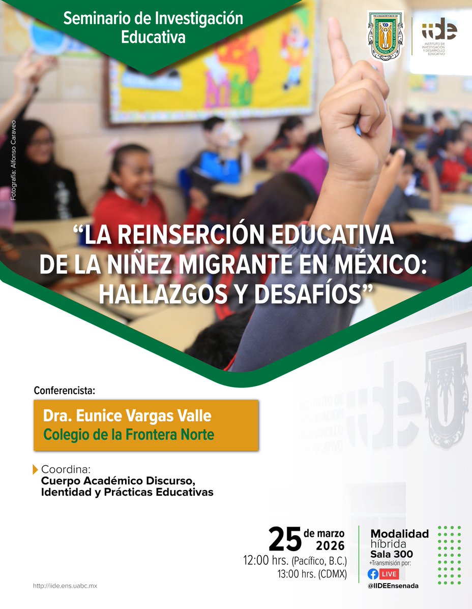 Conferencia: “La reinserción educativa de la niñez migrante en México: hallazgos y desafíos”.

Miércoles 25 de marzo de 2026.
12:00 h (tiempo de Baja California, Méx, 13:00 h CDMX)
Transmisión en Facebook del IIDE.

¡Agéndalo y compártelo!