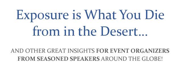 annettefranz's tweet image. Are you an #eventplanner? Do you take care of your #speakers? Read this to find out &amp;gt;&amp;gt; Exposure is What You Die from in the Desert | buff.ly/2XyZtuW #keynotespeaker #author #speakerexperience #eventprofs #events #eventplanning