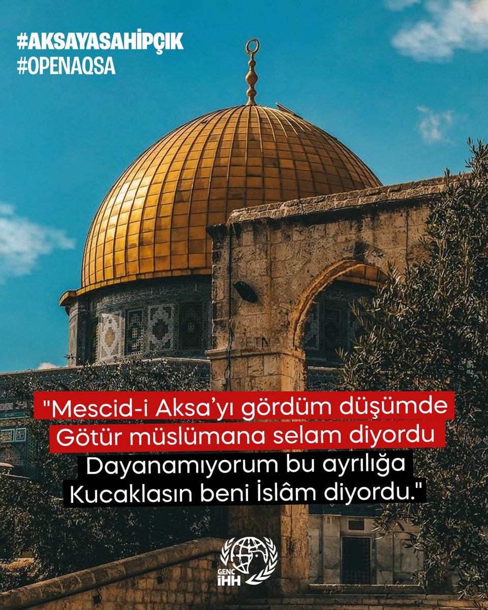 “Mescid-i Aksa’yı gördüm düşümde,
Götür müslümana selam diyordu
Dayanamıyorum bu ayrılığa 
Kucaklasın beni islam diyordu.”
#AksayaSahipÇık  #OpenAqsa