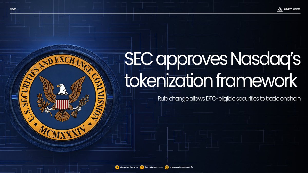 CryptoMiners_Co's tweet photo. SEC approves Nasdaq rule for tokenized securities trading

The SEC has approved @Nasdaq’s proposed rule change (SR-NASDAQ-2025-072), enabling trading of tokenized, DTC-eligible securities on the exchange.

The framework allows blockchain-based settlement for traditional assets such as equities and ETFs, with implementation tied to DTC infrastructure readiness.