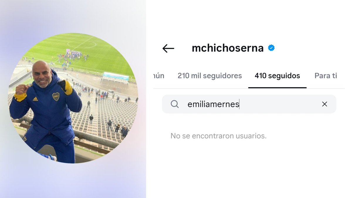 ❌️ El Chicho Serna dejó de seguir a Emilia Mernes en Instagram.