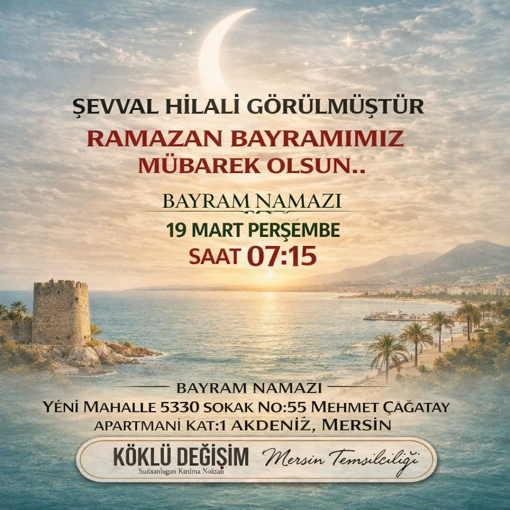 kokludegisim33's tweet photo. Şevval Hilali görülmüştür, Ramazan Bayramımız mübarek olsun!

Bayram Namazı:
- *Tarih:* 19 Mart Perşembe
- *Saat:* 07:15
- *Yer:* Yeni Mahalle, 5330 Sokak No:55, Mehmet Çağatay Apartmanı, Kat:1, Akdeniz, Mersin

#BayramınızMübarekOlsun https://t.co/swvAt4i47I