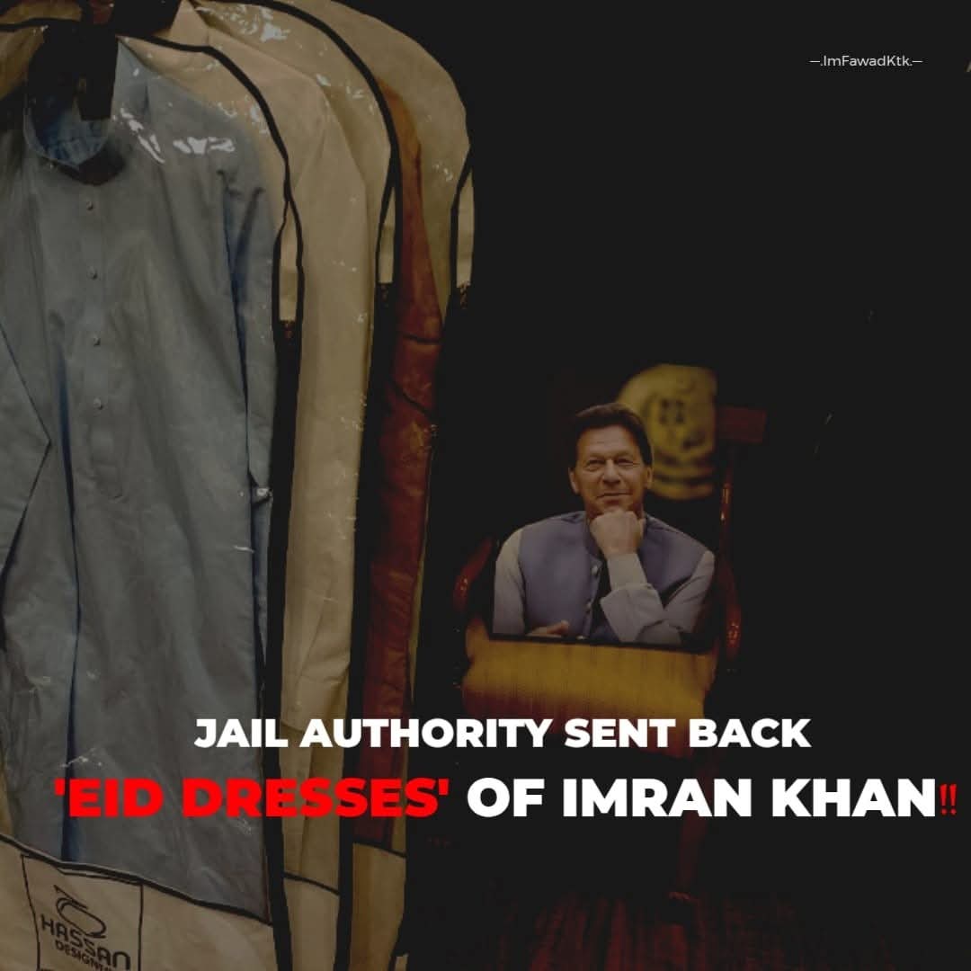 RR_PTI's tweet photo. Fascism at its worst! Jail authority sent back 'Eid Dresses' of Imran Khan.

#ImranKhanMedicalHostage https://t.co/EIG9qgpgbb