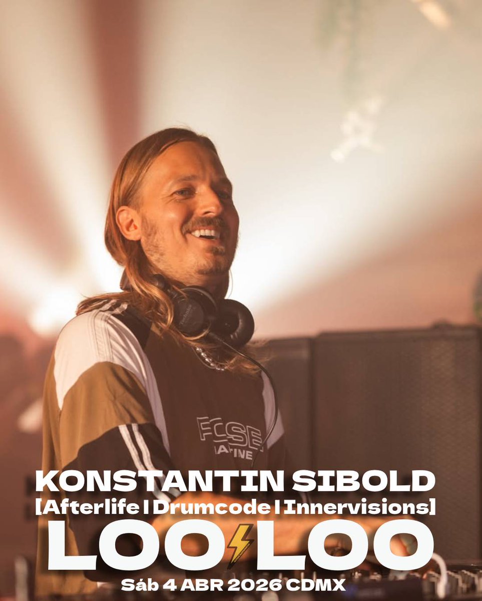 NochesElectroMx's tweet image. Konstantin Sibold en LOO LOO ⚡️  
Sábado 4.Abril.2026 #CDMX 🇲🇽
Boletos y Mesas VIP 🎟️ #PrecioEspecial 🔗▶️ linktr.ee/nocheselectron… 

#WeAreLooloo