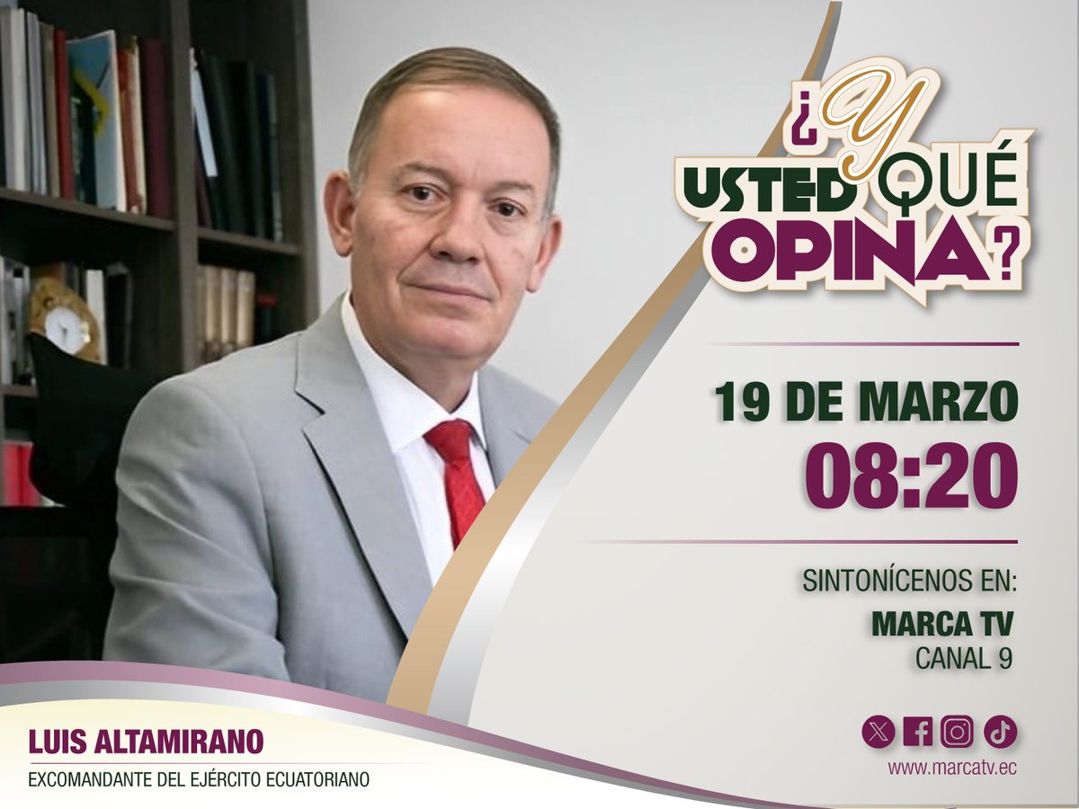 #YUstedQuéOpina ¡espacio destinado para la interacción con la colectividad!, este jueves 19/03/2026 nos acompañará, #LuisAltamirano excomandante del #EjercitoEc, no se pierda nuestras transmisiones de lunes a viernes a las 08h00 por #MarcaTV en marcatv.ec