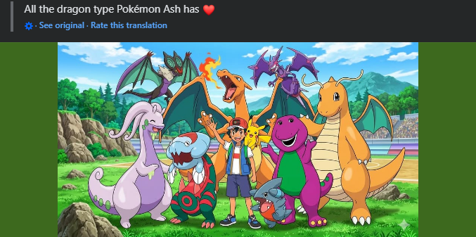 I must've missed the episode where Ash caught Barney the pokemon.