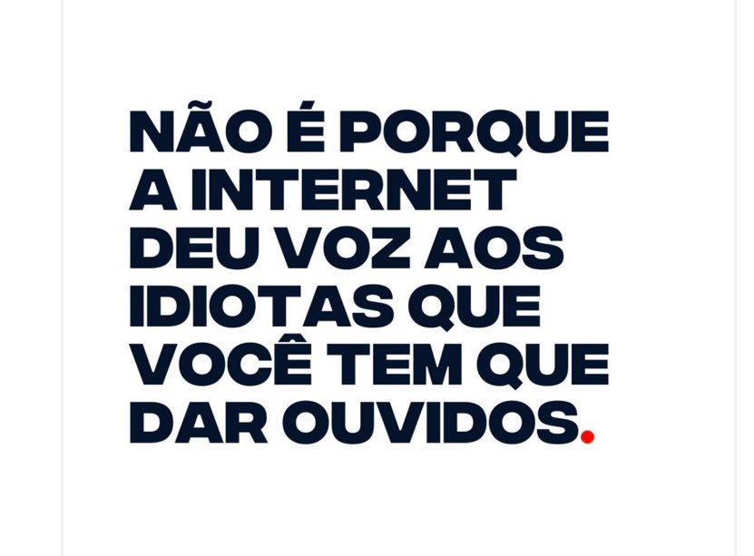 Nunca isso fez tanto sentido