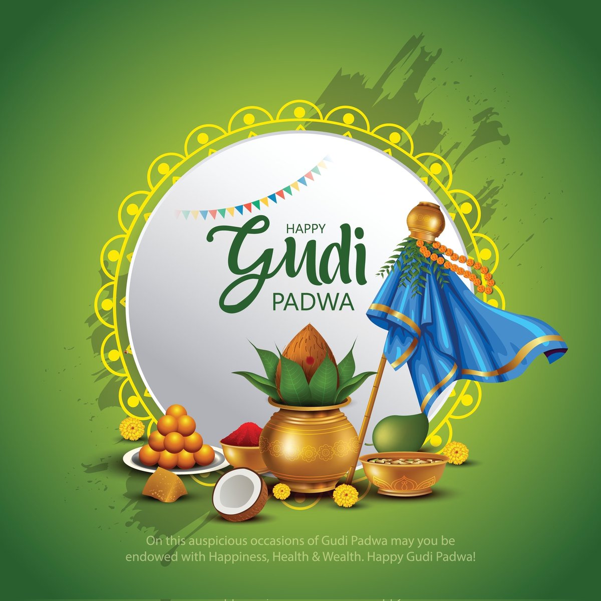 Wishing you a Happy Gudi Padwa filled with love, laughter, and lots of sweets.