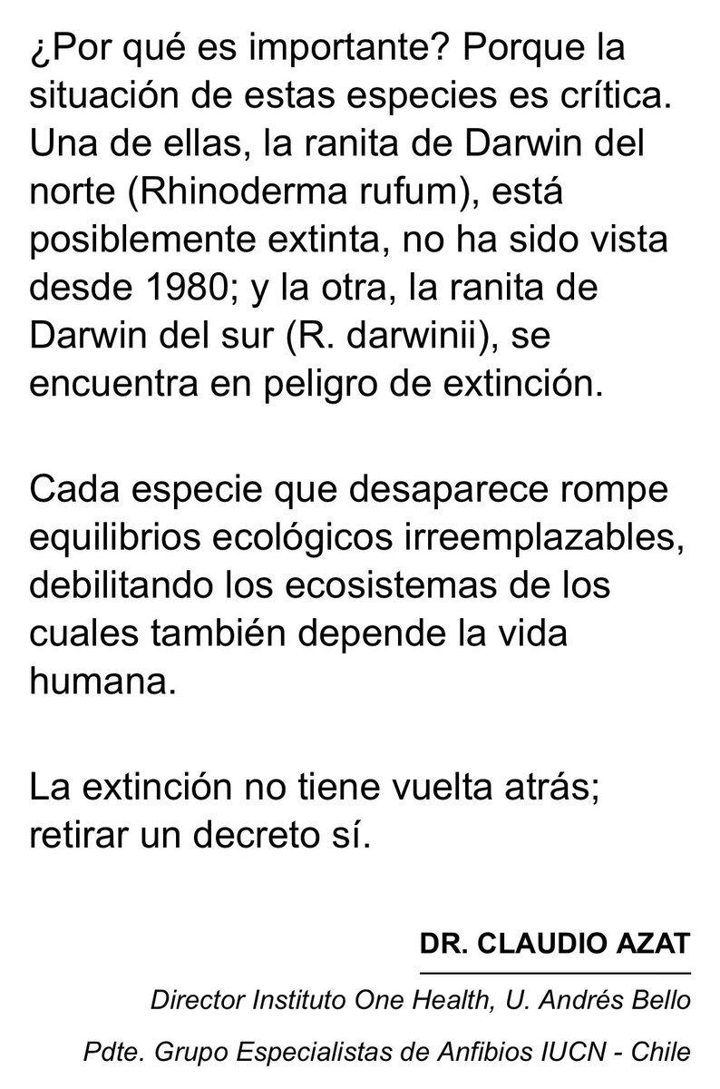 Ranita Darwin:

«La extinción no tiene vuelta atrás;
retirar un decreto sí»