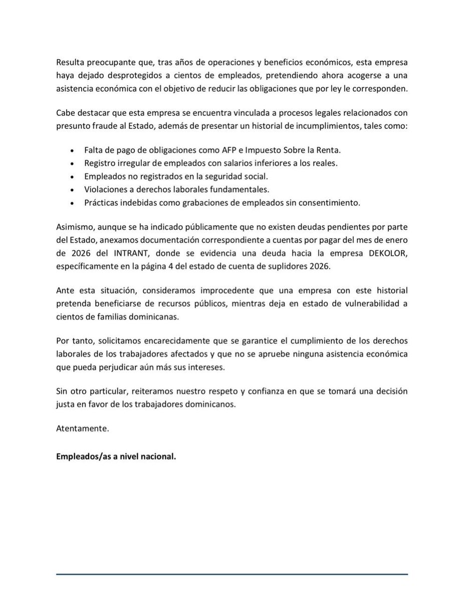 Lewisespinosa1's tweet photo. Atención al Gobierno Dominicano.

Un grupo de más de 400 ex-Empleados del la empresa #Dekolor solicita mediante comunicado formal al Ministerio de Trabajo que NO se apruebe la asistencia económica a la empresa #Dekolor, ya que la Misma liquido una 42 personas y dejando a cientos de Empleados sin los beneficios adquiridos por Ley entre ellos más de 10 mujeres embarazadas.

@EddyOlivares14
@MTrabajoRD
@raquelarbaje
@jochigomez
@RogelioOrua
@PoliciaRD
@realDonaldTrump
@LeonelFernandez
@jmartinezbrito
@RamontolentinoT
@matiasgarciard
@bolivarvalera
@AntolianoPR
@HenryMolina
@MartinezPozo
@laluzjose
@CarlosPenard
@casalsbate
@VP
@POTUS
@jorgesuberoisa
@OmarLFernandez
@GustavoSanchezq
@ivanlorenzord
@NMichaelMatos
@ElvinCastillo
@alfredodelacruz
@delvyslanfranco
@najibchahede
@OrtizBosch
@obnielramirez
@prienaalmontetv
@INTRANT_RD