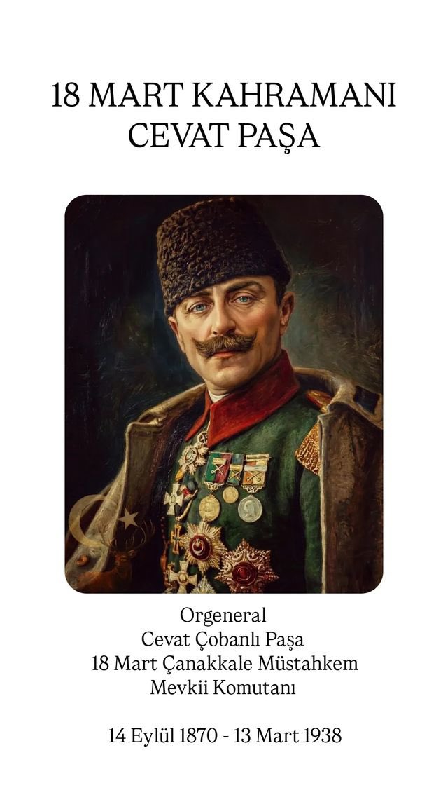 kemalozercom's tweet photo. 18 Mart' Çanakkale Zaferinin muzaffer kumandanı, Cevat Çobanlı Paşa ve Çanakkale’nin sahte olmayan tüm şehid ve gazilerine rahmet olsun. https://t.co/K7h9WncB7e