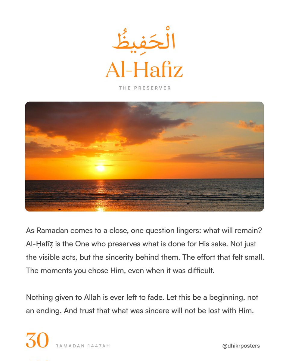 As Ramadan draws to a close, hold on to this: nothing you gave, whispered, or sacrificed was ever lost.

Al-Hafiz preserved it all — every tear, every du’a, every quiet act of sincerity.
What was done for Allah remains with Him… forever.