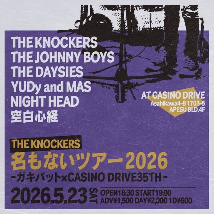 NIGHTHEAD_jpn's tweet photo. 【5月Live情報更新🎸】
初旭川！
THE KOCKERS「ガキバット」とカジノドライブ35周年の合同企画！
🎙️THE KNOCKERS 名もないツアー2026🎙️

🗓️5/26（土）
📍旭川CASINO DRIVE
🕒️OP 18:30/ST 19:00
🎫前売¥1,500 当日¥2,000(+1D)
詳細は画像参照！
チケット取り置きはDMにて✉️
https://t.co/DzeoqJpOk0 https://t.co/VX4Flgob9t