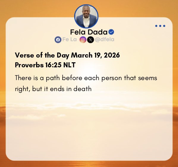There is a path before each person that seems right, but it ends in death.~ Proverbs 16:25 NLT
