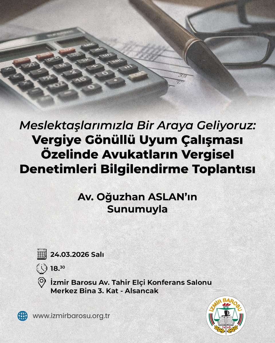Meslektaşlarımızla Bir Araya Geliyoruz: Vergiye Gönüllü Uyum Çalışması Özelinde Avukatların Vergisel Denetimleri Bilgilendirme Toplantısı 

🗓️24.03.2026 Salı 
🕑18.30 
📌İzmir Barosu Av. Tahir Elçi Konferans Salonu Merkez Bina 3. Kat - Alsancak