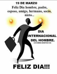 FELUZ DIA PARA TODOS LOS HOMBRES DEL MUNDO 🙋🙏