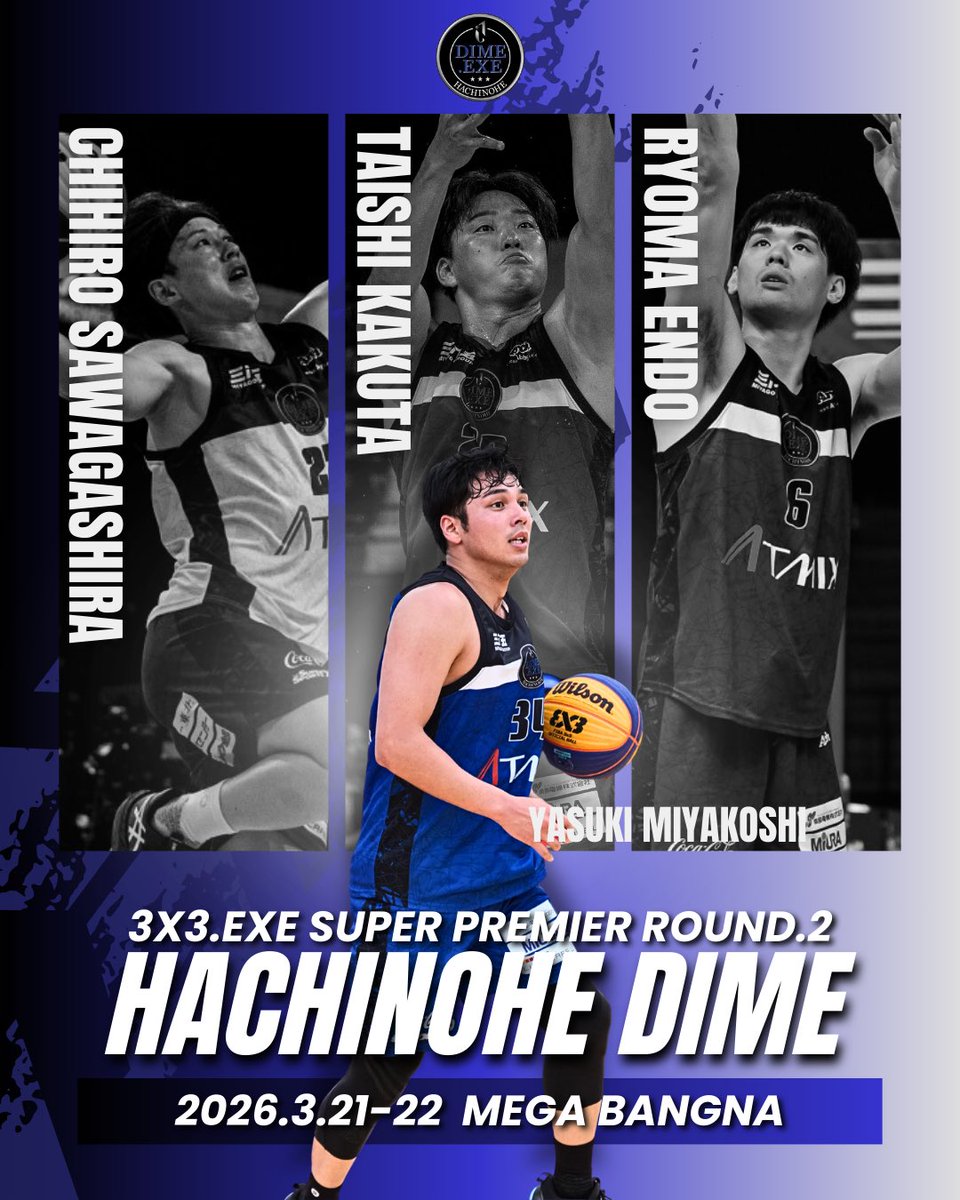 3x3.EXE SUPER PREMIER Round.2 Bangkok 】 📅3月21日(土)-22日(日