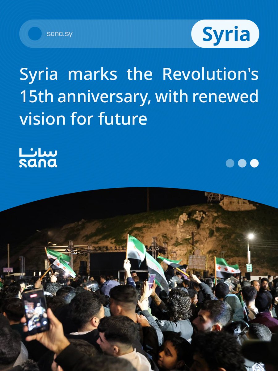 SANAEnOfficial's tweet photo. Syria marks the Revolution’s 15th anniversary, with renewed vision for future
#Syrian_Revolution
#15th_anniversary
#Syria https://t.co/QSAKsvLAyt