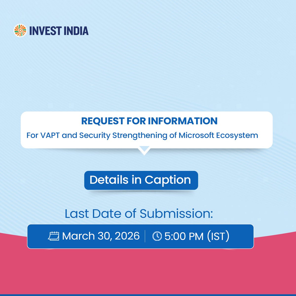 investindia's tweet image. 𝐑𝐅𝐈 𝐀𝐋𝐄𝐑𝐓

#InvestIndia invites responses for VAPT and strengthening the security of its Microsoft ecosystem, focusing on vulnerability assessment and improved system resilience.

Register now: tinyurl.com/yrn8ycap

#InvestInIndia #TenderNotice #IndiaOpportunity #RFI