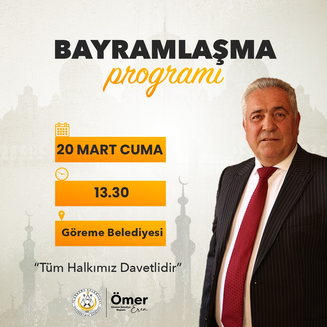 Ramazan Bayramı dolayısıyla düzenlenecek Bayramlaşma Programımız, Bayramın birinci günü Cuma namazı çıkışında Belediyemizde gerçekleştirilecektir.

Bayramın birlik ve beraberlik ruhunu paylaşmak üzere tüm halkımız davetlidir.

#KapadokyanınBaşkenti
#GöremeBelediyesi
