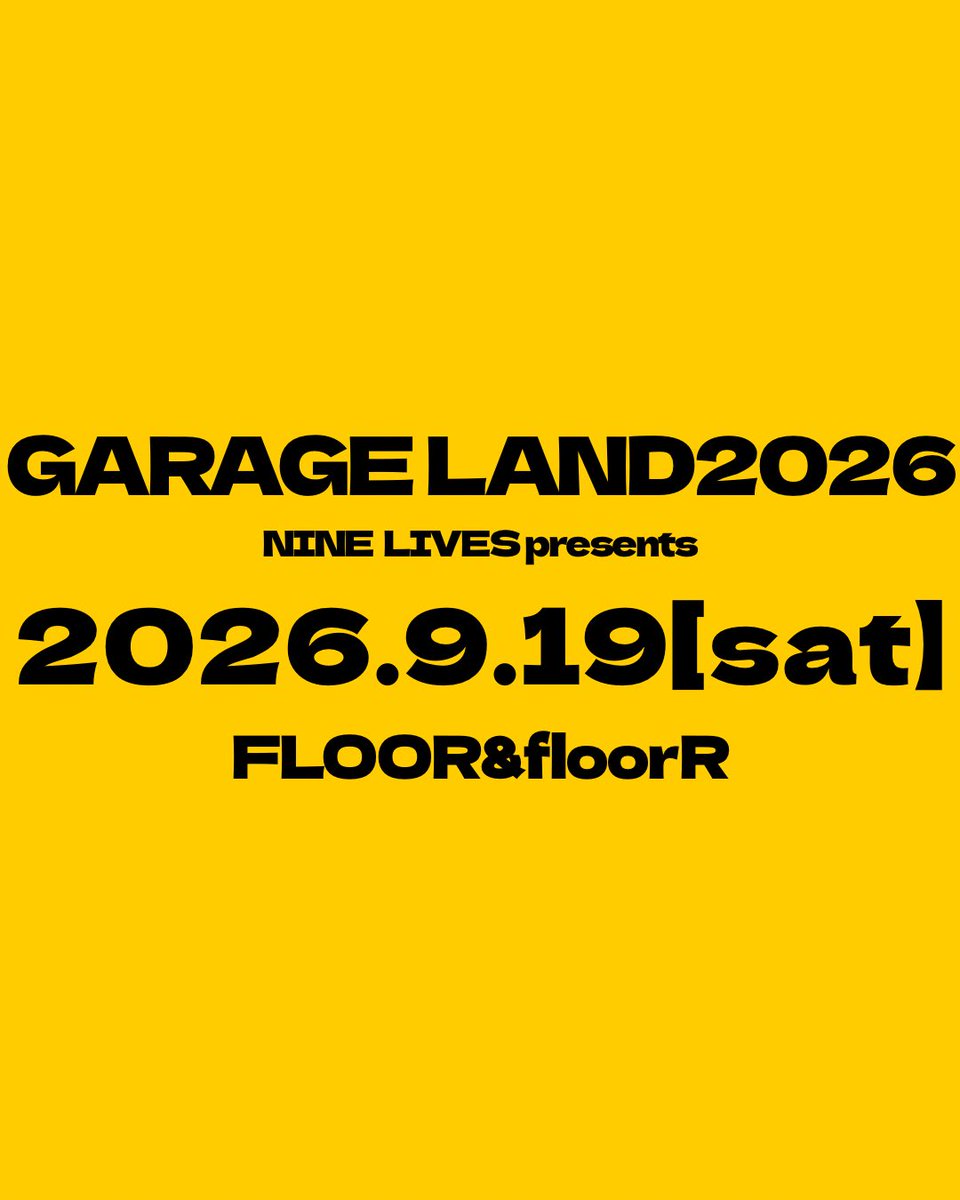 NINELIVES202107's tweet image. GARAGE LAND2026開催決定！！！
2026.9.19(sat) FLOOR&amp;amp;floorR！！！
ライブハウスFLOORの大ホールと小ホールで行われるサーキットイベント、随時詳細発表していきます！！！
#GARAGELAND2026
#FLOOR