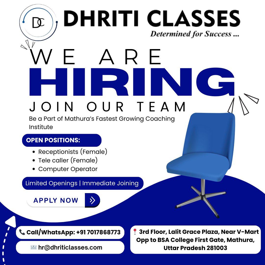 Dhriticlasses's tweet photo. 🚀 Dhriti Classes Hiring Now! 🚀

Open Positions (Immediate Joining):

✅Receptionists (Female)
✅Telecaller (Female)
✅Computer Operator

Details &amp; Apply: 📞 WhatsApp/Call: +91 7017868773 📧 hr@dhriticlasses.com
Join Mathura's Fastest Growing Coaching Team! 💼✨ #DhritiClasses https://t.co/lJLYe52VhP