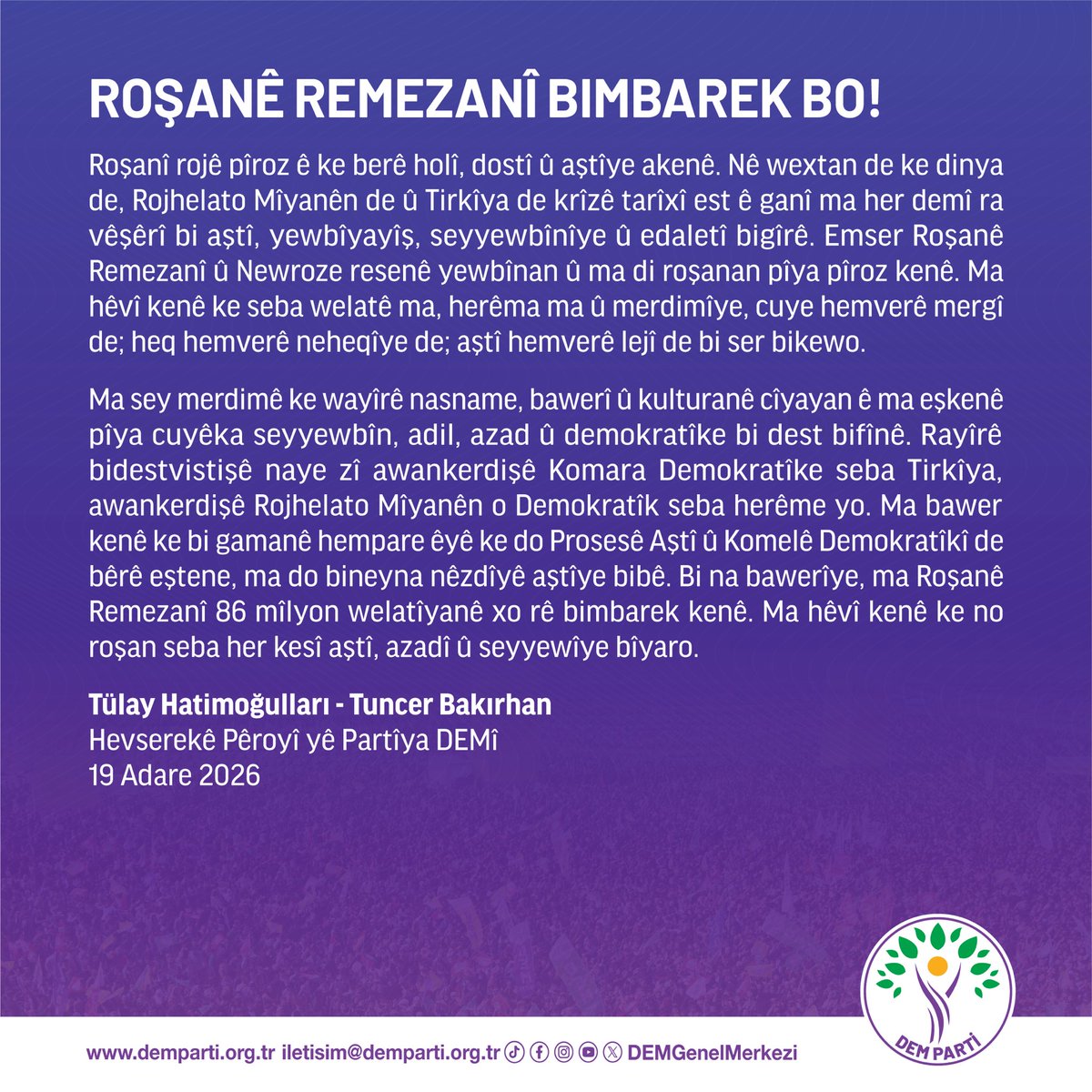 Cejna Remezanê pîroz be! / Roşanê Remezanî bimbarek bo!

Peyama Hevserokên me yên Giştî Tulay Hatimogullari û Tuncer Bakirhan derbarê Cejna Remezanê de:

demparti.org.tr/ku/cejna-remez…