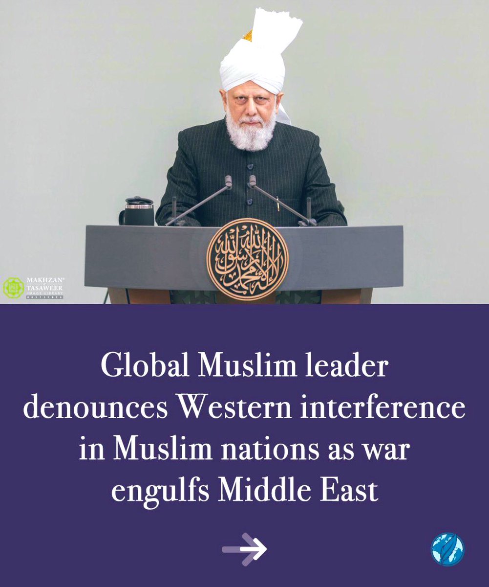 A global voice for peace and justice, Hadhrat Mirza Masroor Ahmad, head of the Ahmadiyya Muslim Community, has once again condemned Western military interventions in the Middle East, calling for immediate de-escalation.