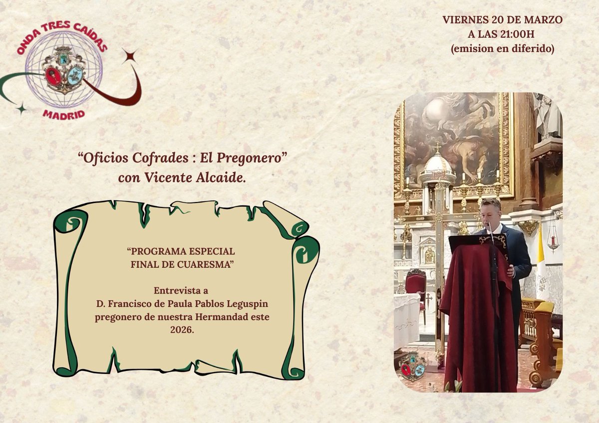 OFICIOS COFRADES - EL PREGONERO
Mañana entrevista al Pregonero 2026 de nuestra hermandad de 21:00 a 21:45 H.

Ultima emisión antes de Semana Santa

#trescaidasmadrid #esperanzademadrid #semanasanta26